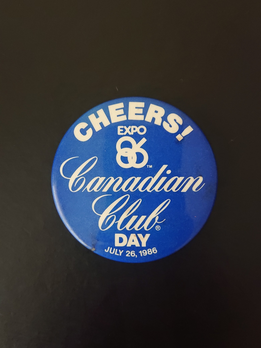 Vintage 2" Round Pin Button - Canadian Club Day July 26 1986 - 86 Expo Cheers!